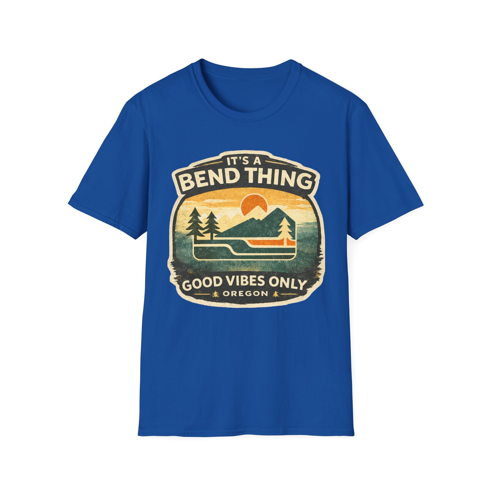 It's a Bend Thing T‑Shirt — 'Good Vibes Only' Oregon Outdoor Tee