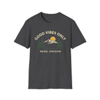 Good Vibes Only Bend Oregon T-Shirt