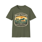 It's a Bend Thing T‑Shirt — 'Good Vibes Only' Oregon Outdoor Tee