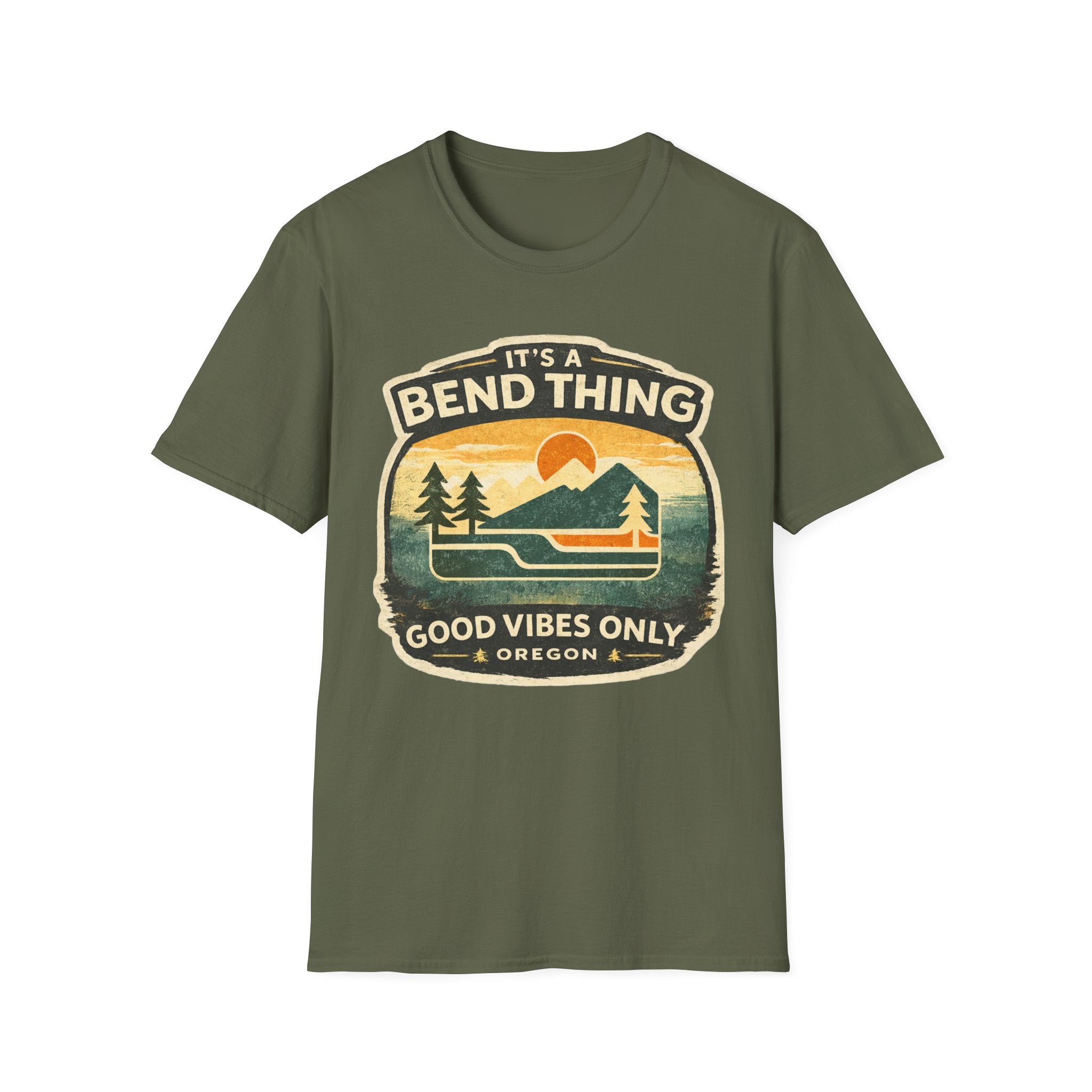 It's a Bend Thing T‑Shirt — 'Good Vibes Only' Oregon Outdoor Tee